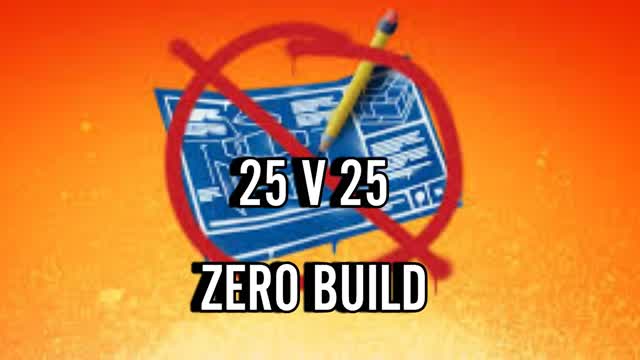 25 v 25 ZERO BUILD!