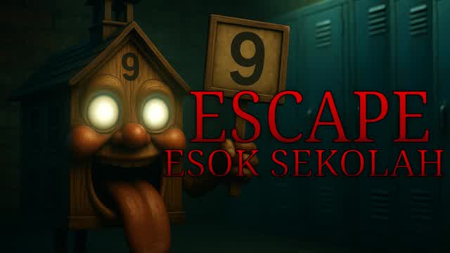ESCAPE ESOK SEKOLAH [HORROR]
