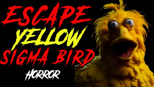 ESCAPE YELLOW SIGMA BIRD [HORROR]