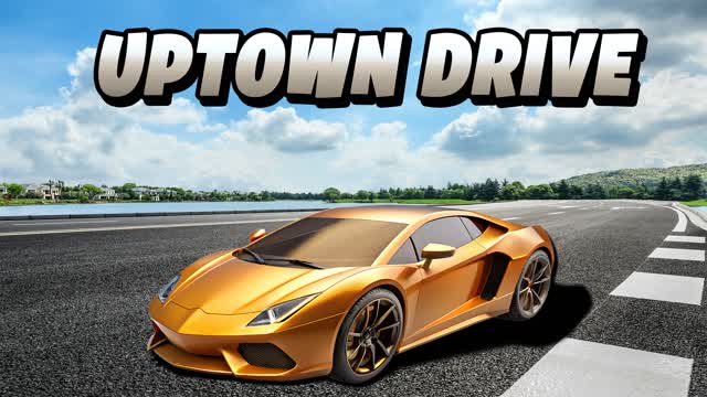 💰 UPTOWN DRIVE 🚗