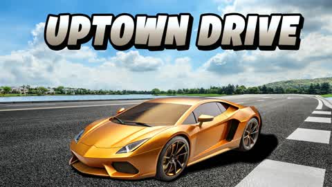 💰 UPTOWN DRIVE 🚗
