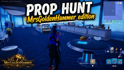 PROP HUNT MrsGoldenHammer Edition