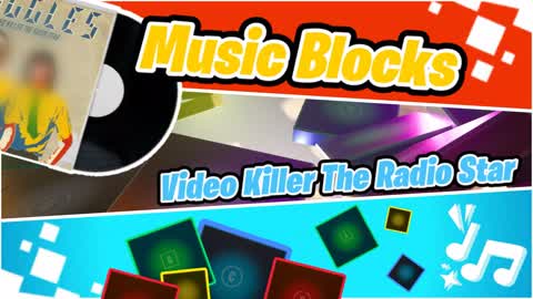 Video Killed The Radio (Music Blocks)