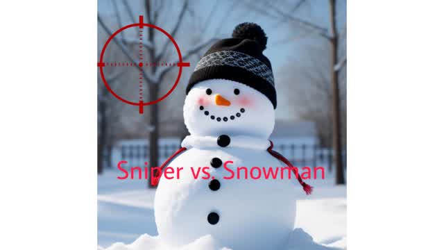 Sniper vs. Snowman