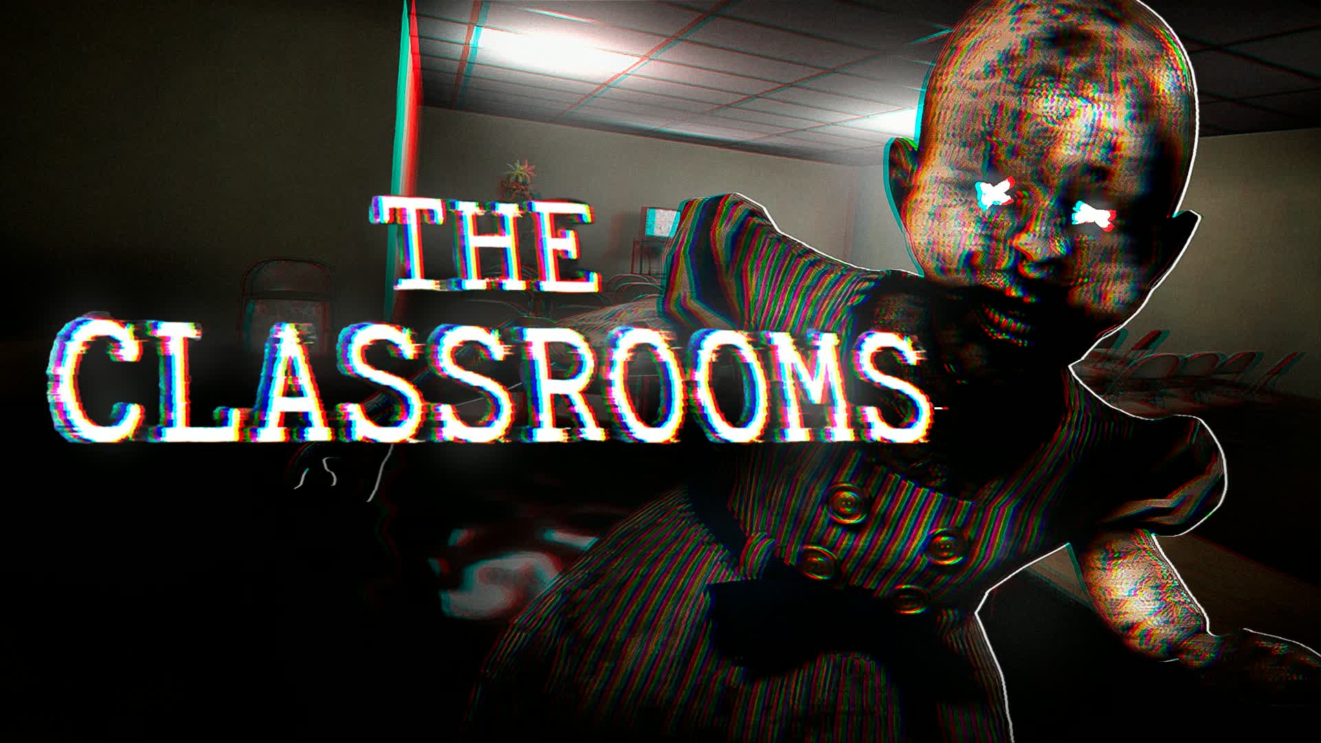 THE CLASSROOMS [HORROR]