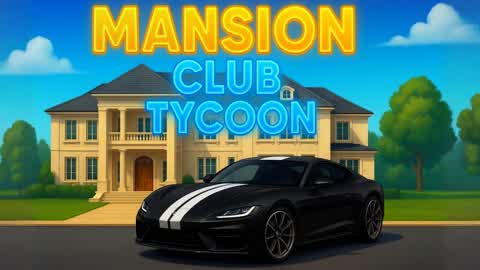 🦑MANSION CLUB TYCOON