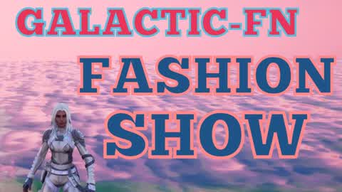 Galactic's Fashion show