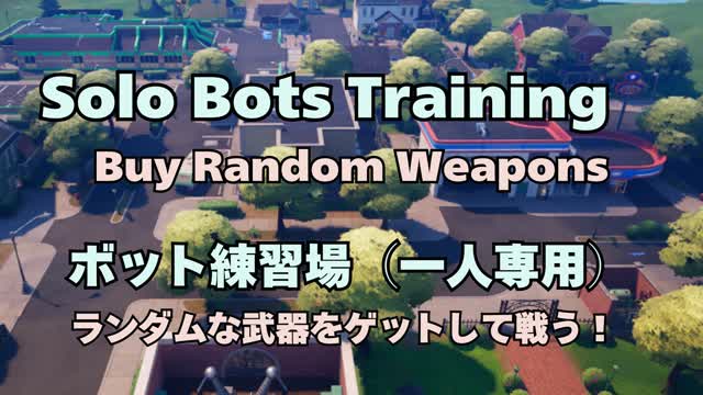 Solo Bots Training -Buy Random Weapons-