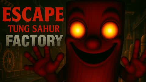 ESCAPE TUNG SAHUR FACTORY [HORROR]