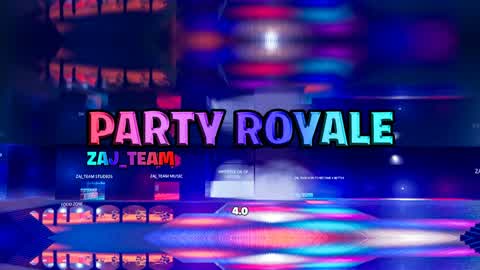 PARTY ROYALE OF ZAJ_TEAM