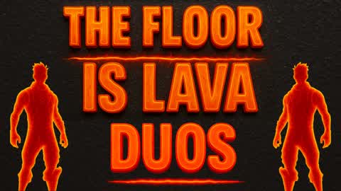 THE FLOOR IS LAVA DUOS - 2v2 Teams DUO 2