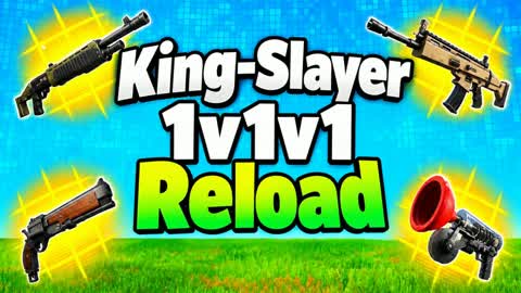 King-Slayer 1v1v1 Reload
