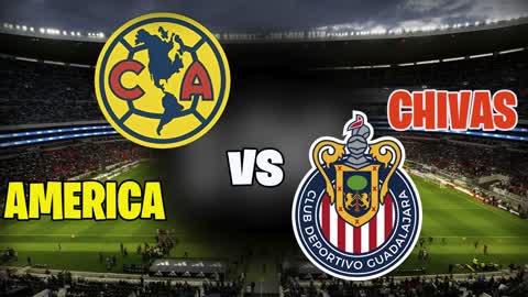 AMERICA vs CHIVAS ⚽️🇲🇽 CLASICO LIGA MX