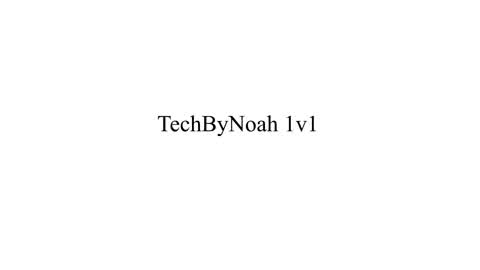 TechByNoah 1v1 2024