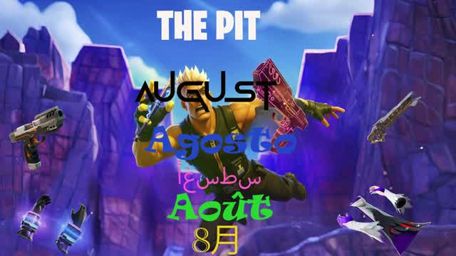 THE PIT of AUGUST AGOSTO AOÛT 8月 غشت