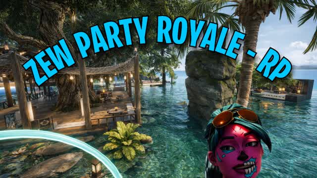 🌊ZEW PARTY ROYALE - RP🌴