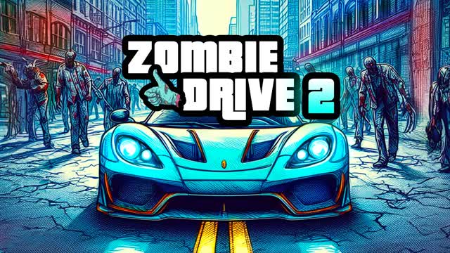 🧟ZOMBIEDRIVE 2🏎️