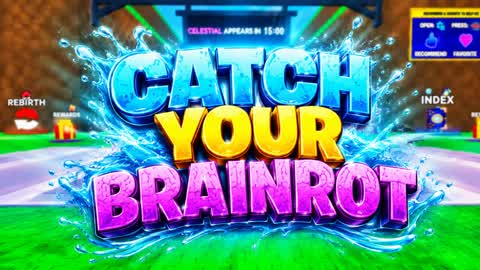 CATCH YOUR BRAINROT