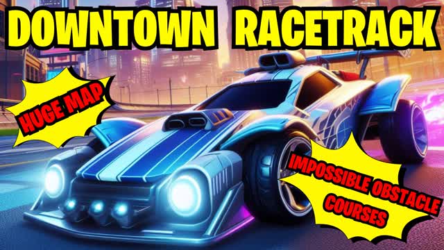 Epic Downtown Racetrack đđ