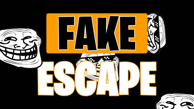 FAKE ESCAPE ROOM
