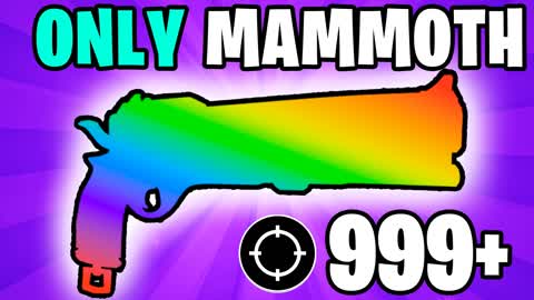 MAMMOTH ONLY ✨GUN GAME✨