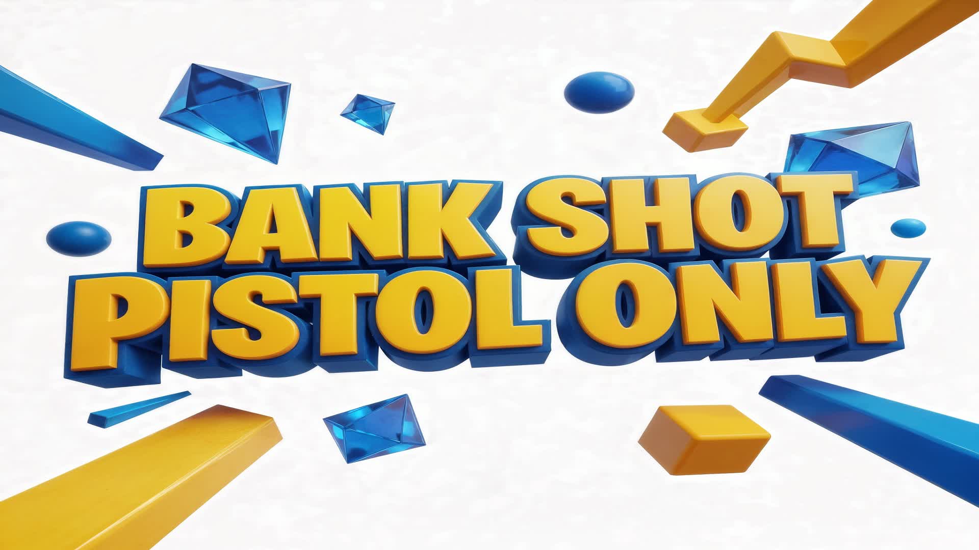 BANK SHOT PISTOL ONLY