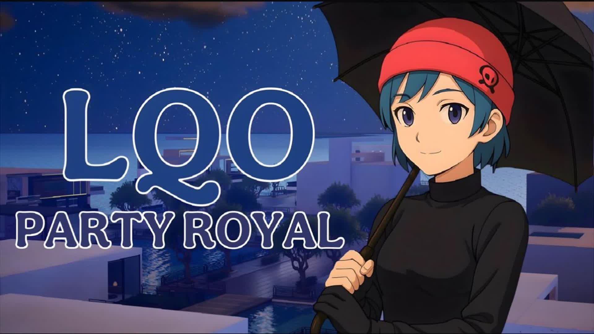 ✨1.0 LQO Party R o y a l✨