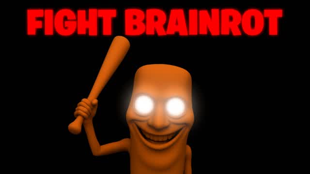 FIGHT BRAINROT