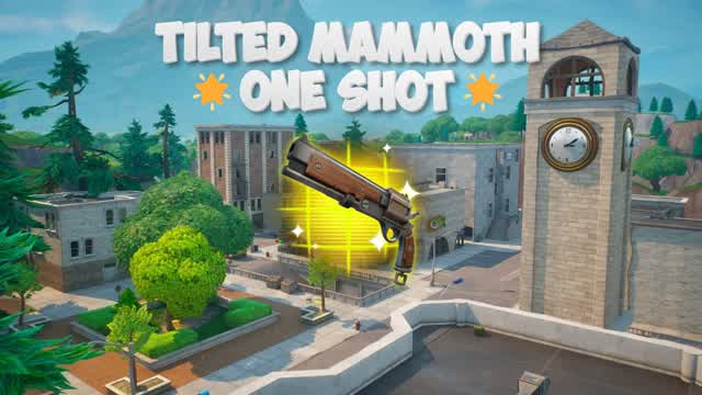🌟TILTED MAMMOTH ONE SHOT 🔫
