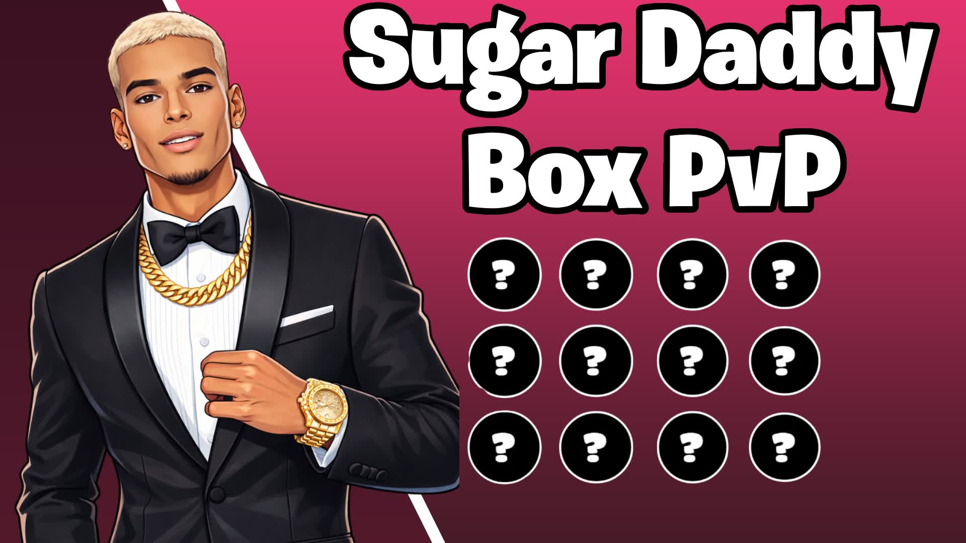Sugar DADDY Box PvP