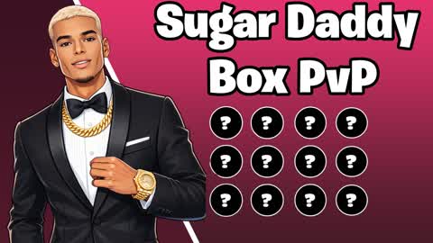 Sugar DADDY Box PvP
