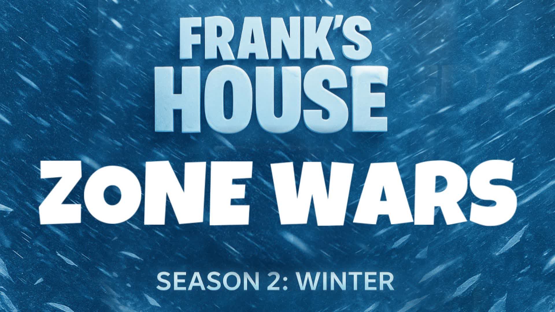 Frank's  OG HOUSE ZONE WARS winter