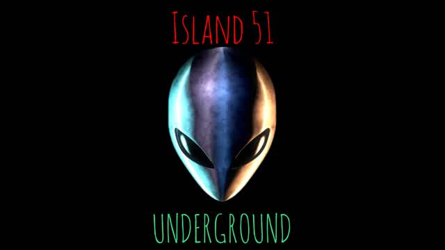 Island 51👽UNDERGROUND