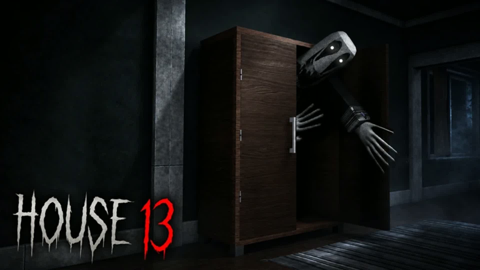 HOUSE 13 [HORROR]