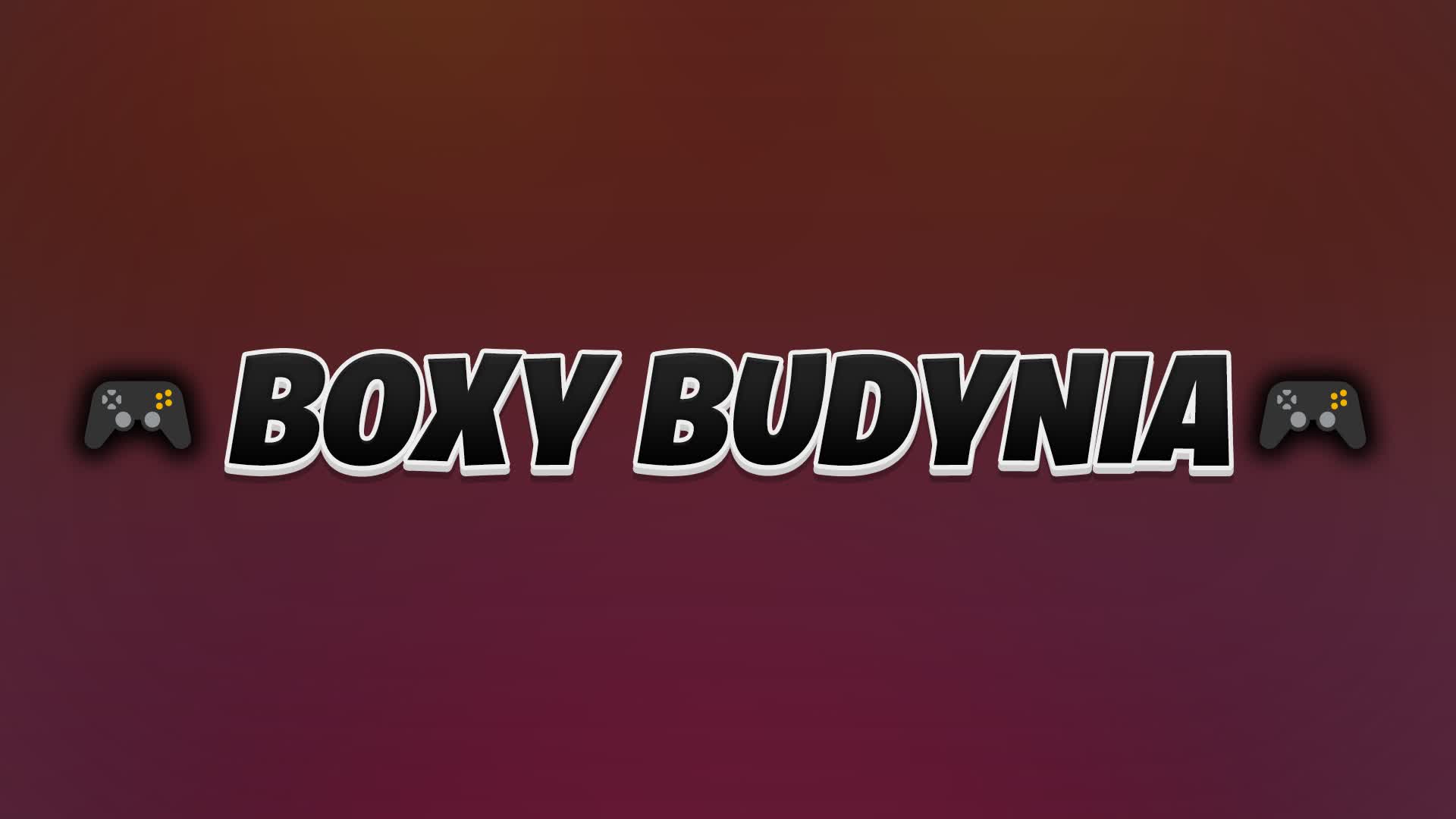 🎮Boxy Budynia🎮