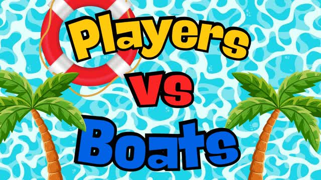 Players vs Boats !