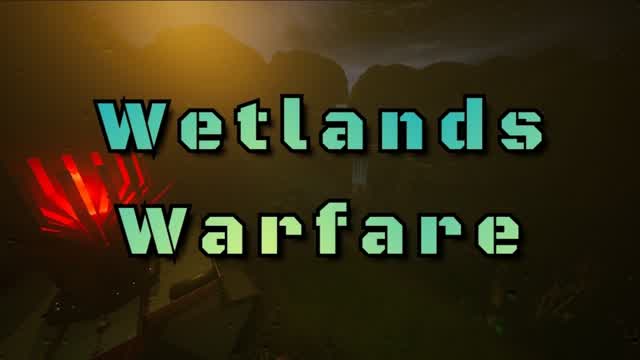 Wetlands Warfare