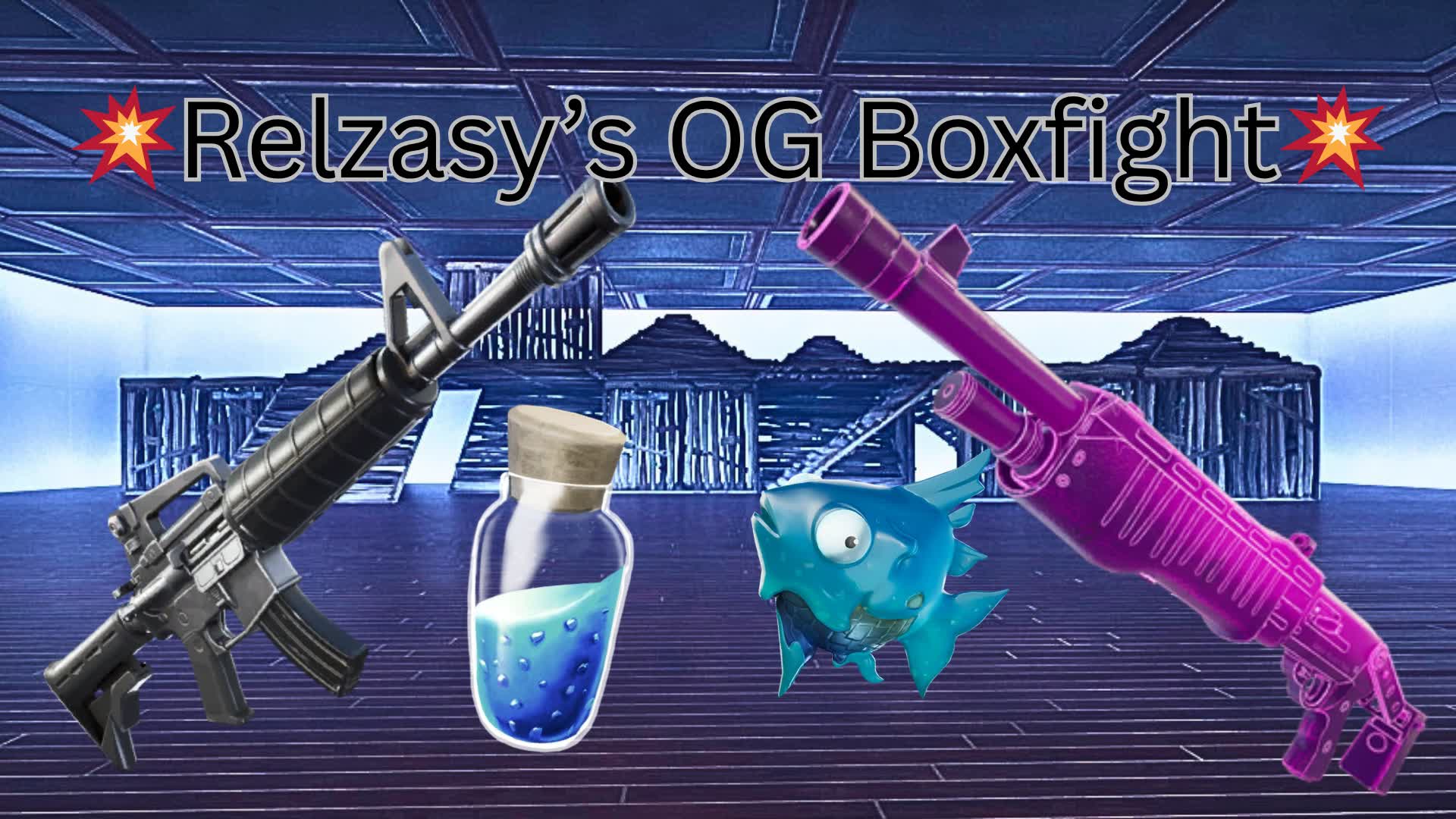 💥Relzasy's OG Boxfight💥
