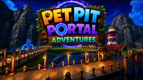 🐾  PET PIT PORTAL ADVENTURES