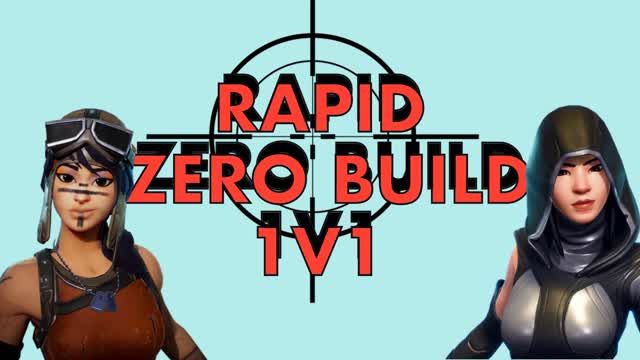 Rapid Zero Build 1V1