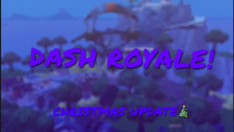 Dash royale!