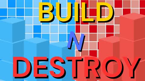 Build and Destroy