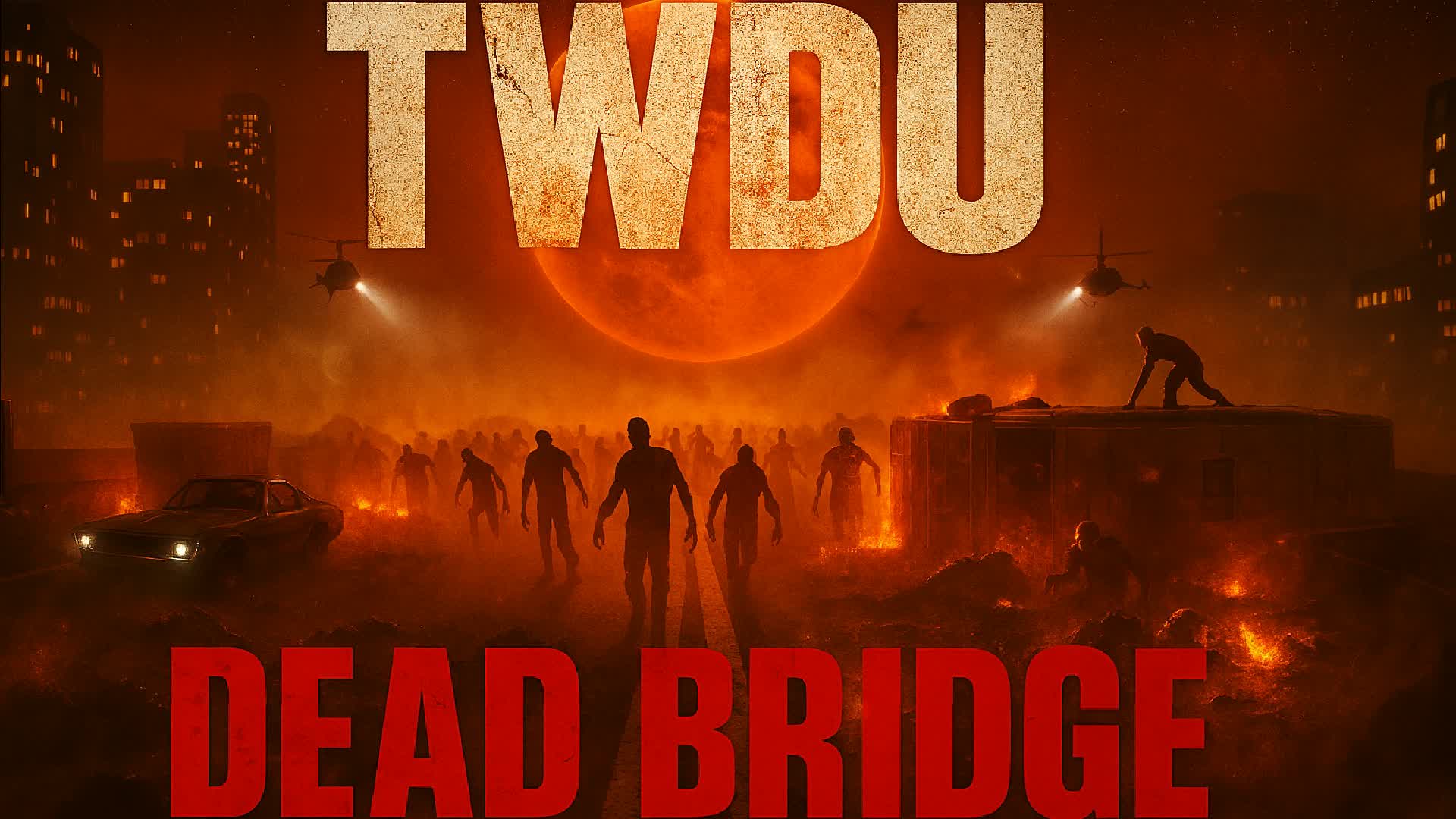 TWDU-Dead Bridge