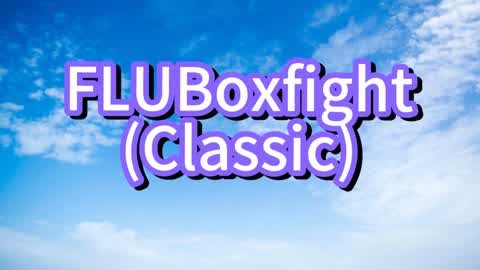 Classic FLUBoxfight