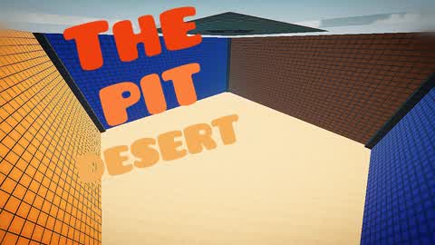 THE PIT - DESERT MODE🏜️