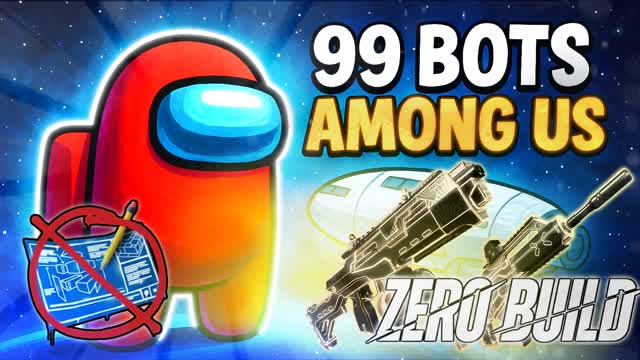 AMONG US 99 BOTS BOT ROYALE ⭐ ZERO BUILD