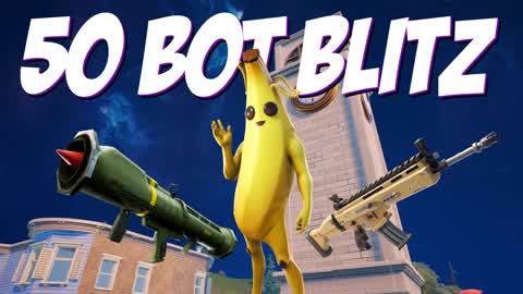 50 BOT BLITZ