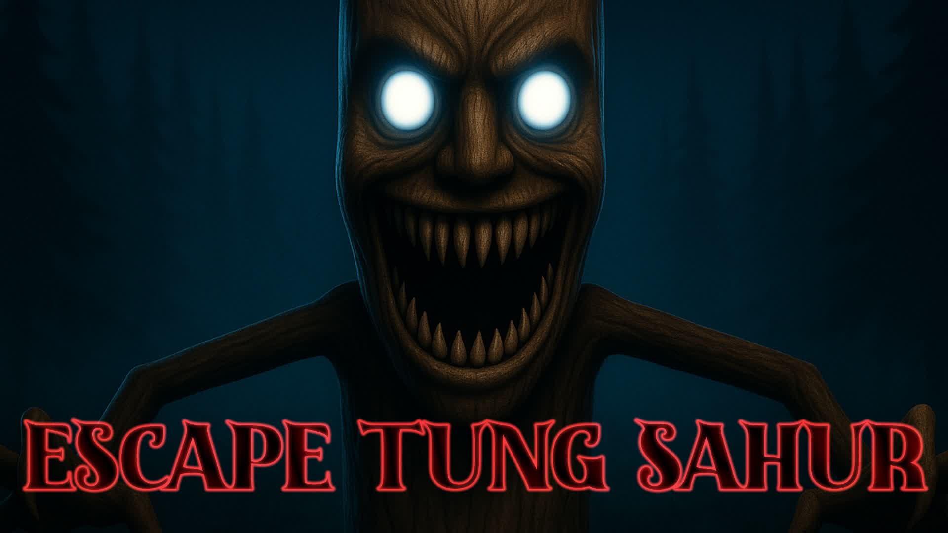 TUNG SAHUR [HORROR]