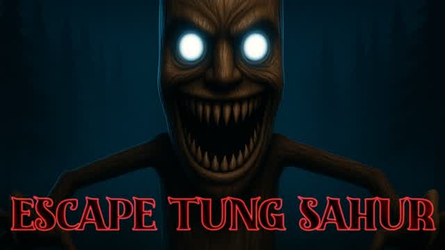 TUNG SAHUR [HORROR]