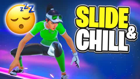 SLIDE AND CHILL (SLEEP AND RELAX)
